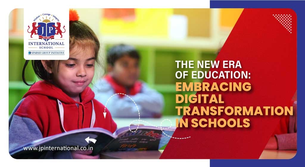 The New Era of Education Embracing Digital Transformation in Schools